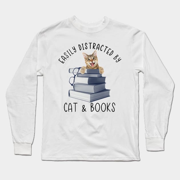 Easily Distracted by Cat and Books - Funny Cat & Book Lover Long Sleeve T-Shirt by robertldavis892